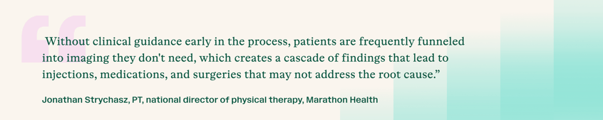 Quote by Jonathan Strychasz, PT, on the importance of clinical guidance early in a patient's care journey.