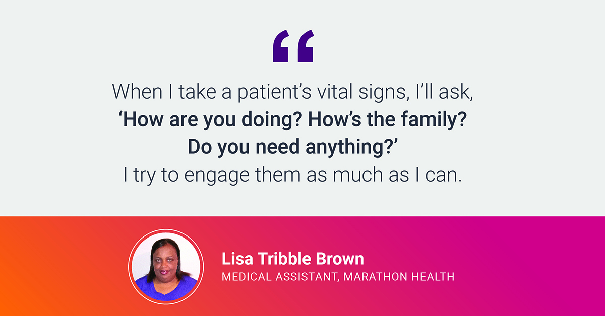 Quote by medical assistant Lisa Tribble Brown.