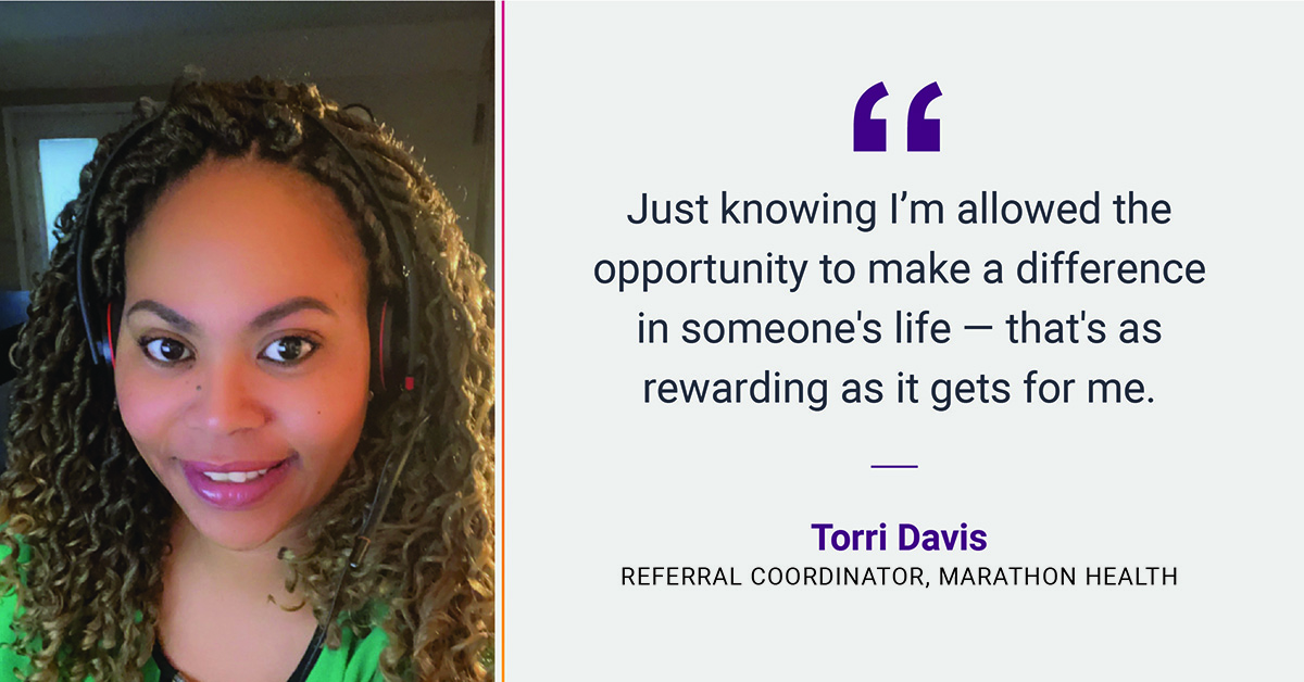 Headshot and quote by referral coordinator Torri Davis.